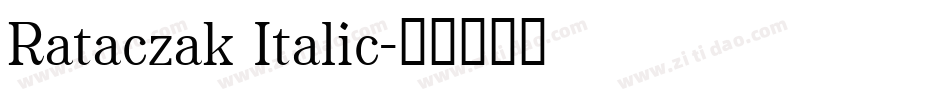 Rataczak Italic字体转换